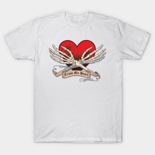 Cross My Heart (Hope To Die) T-Shirt